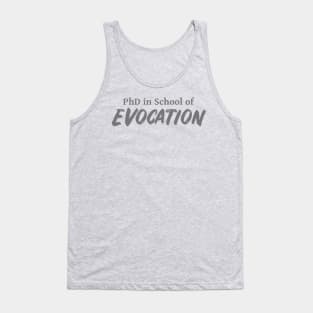 PhD in School of Evocation DND 5e Pathfinder RPG Role Playing Tabletop RNG Tank Top